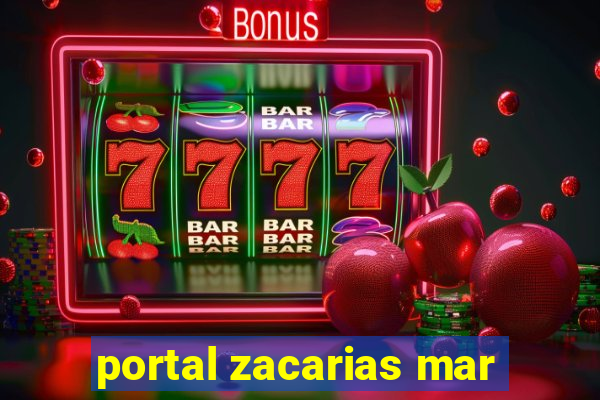 portal zacarias mar