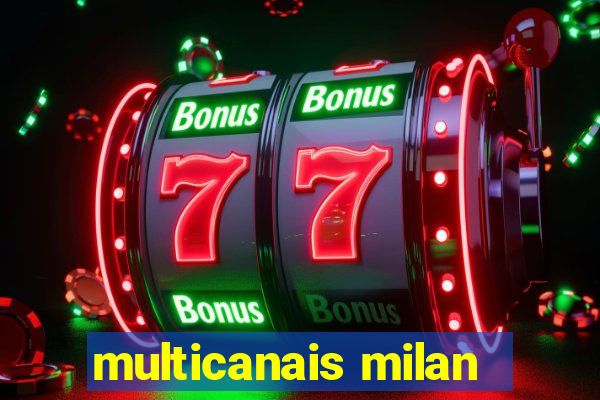 multicanais milan