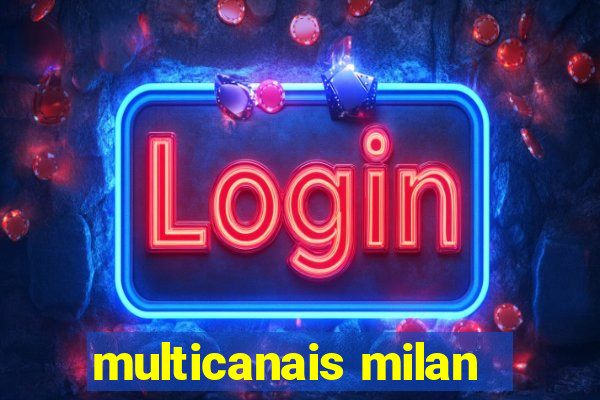 multicanais milan