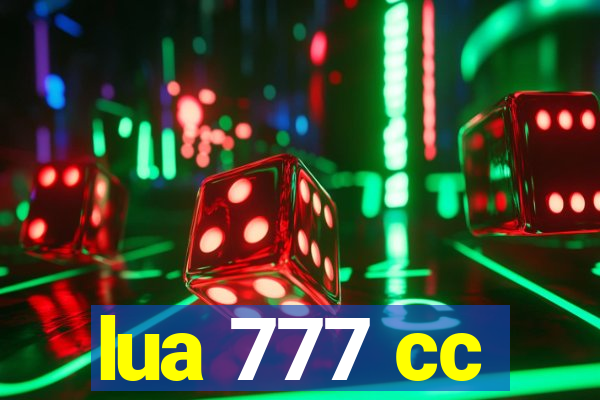 lua 777 cc