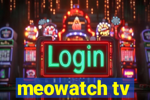 meowatch tv