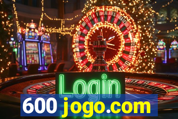 600 jogo.com