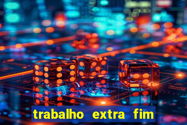 trabalho extra fim de semana porto