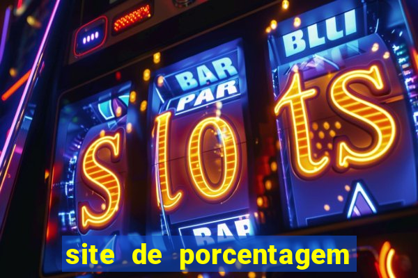 site de porcentagem slots pg