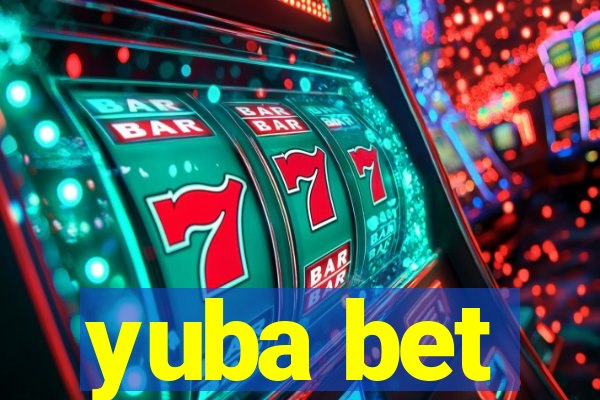 yuba bet