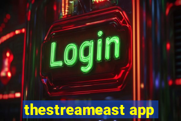 thestreameast app