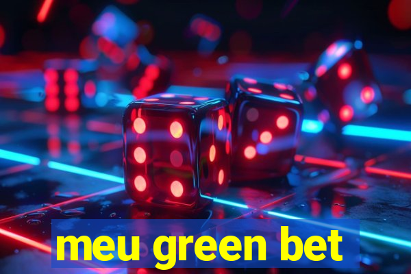 meu green bet