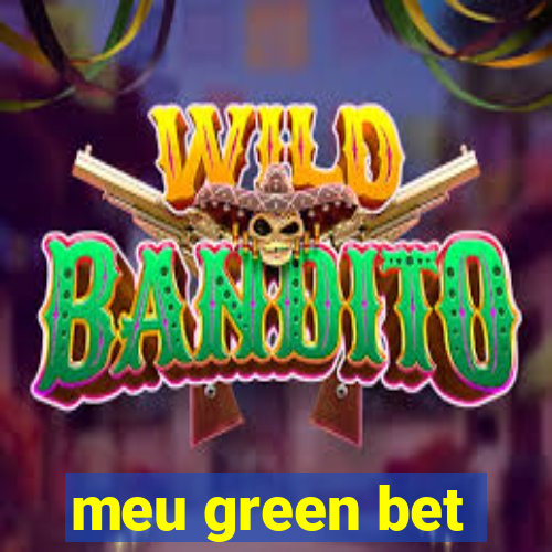 meu green bet