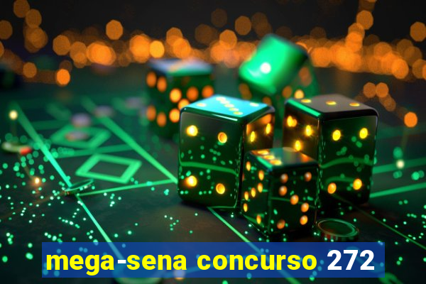 mega-sena concurso 272