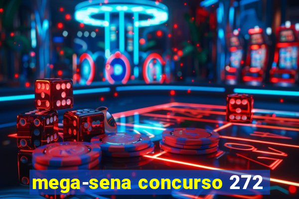 mega-sena concurso 272