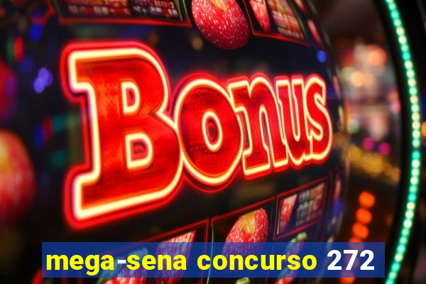 mega-sena concurso 272