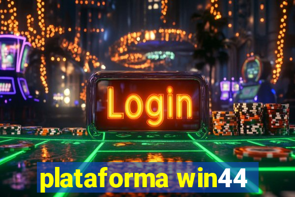 plataforma win44