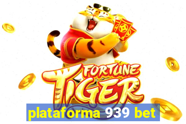 plataforma 939 bet