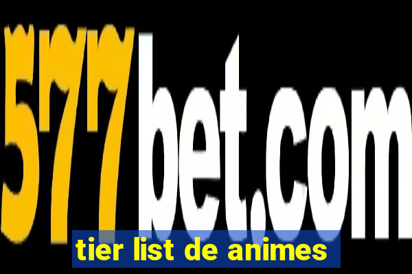 tier list de animes