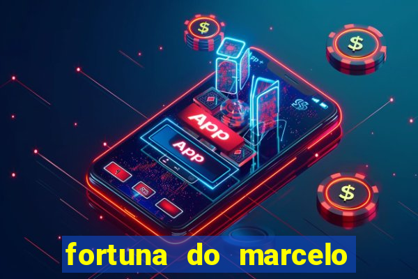 fortuna do marcelo do fluminense