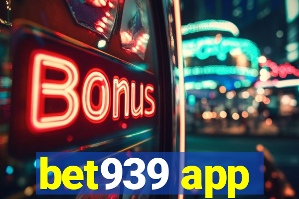 bet939 app