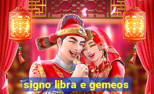 signo libra e gemeos