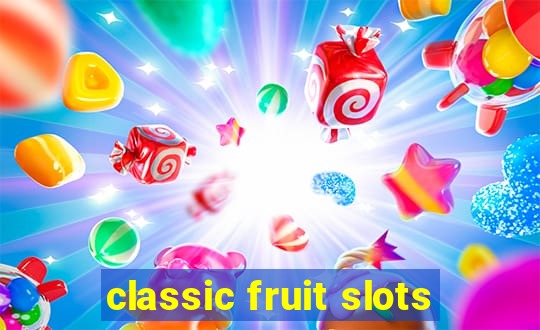 classic fruit slots