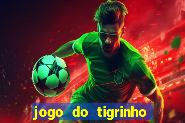 jogo do tigrinho de 2 reais