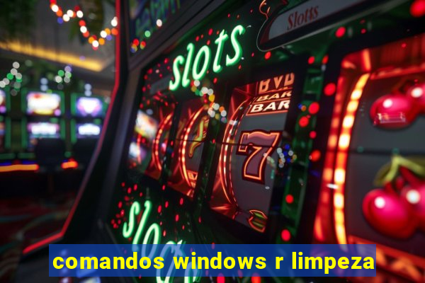 comandos windows r limpeza