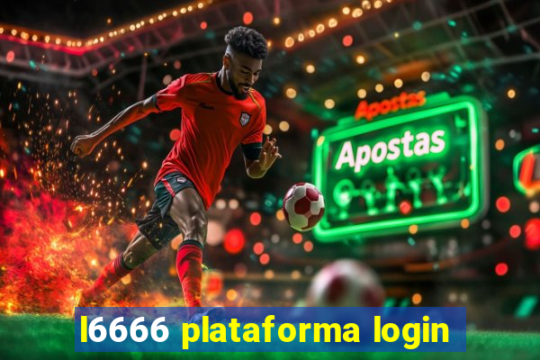 l6666 plataforma login