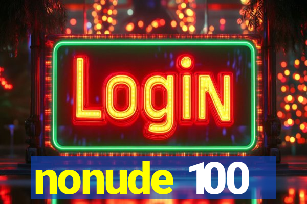 nonude 100