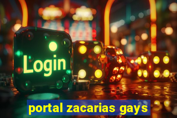 portal zacarias gays