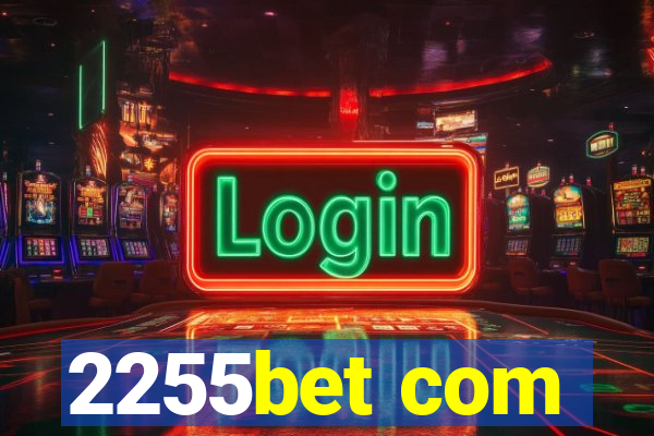 2255bet com