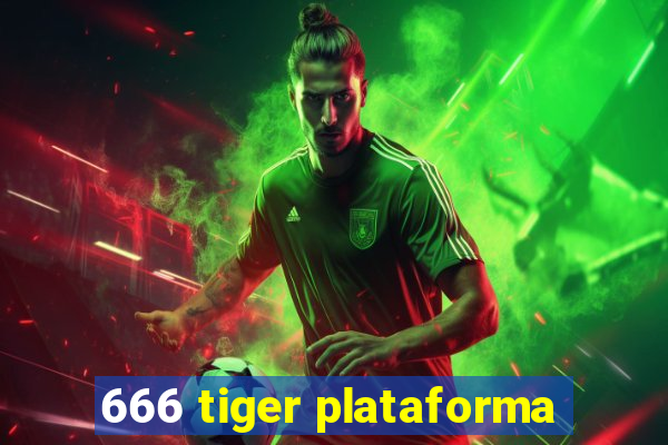 666 tiger plataforma