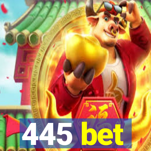 445 bet