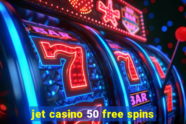 jet casino 50 free spins