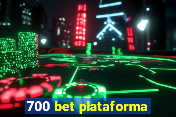 700 bet plataforma