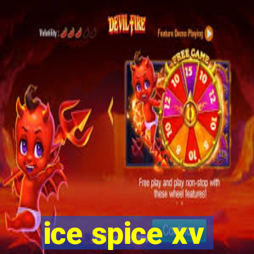 ice spice xv