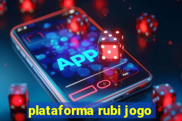 plataforma rubi jogo