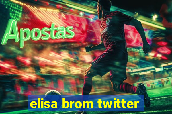 elisa brom twitter