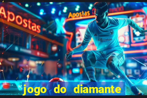 jogo do diamante para ganhar dinheiro