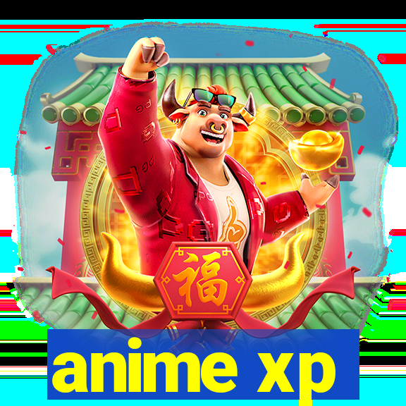 anime xp