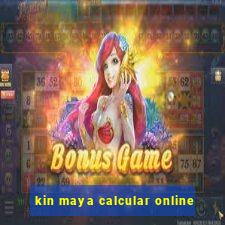 kin maya calcular online