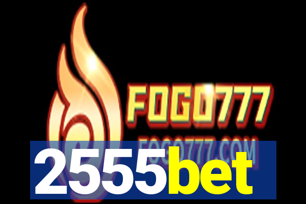 2555bet