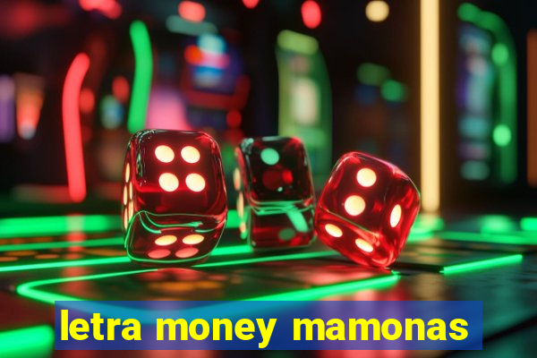 letra money mamonas