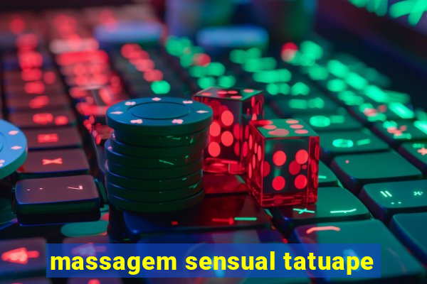 massagem sensual tatuape