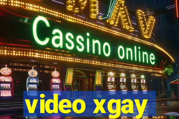 video xgay