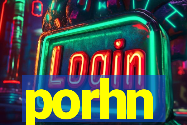 porhn