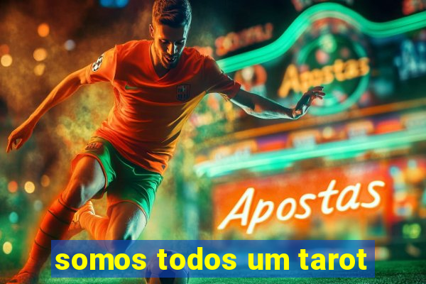 somos todos um tarot