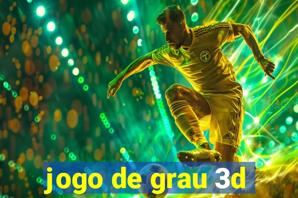 jogo de grau 3d