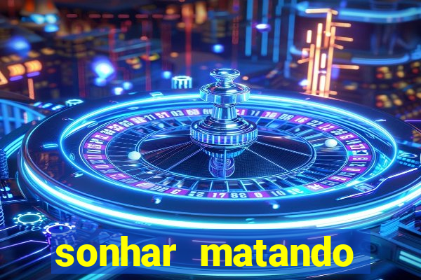 sonhar matando porco jogo do bicho