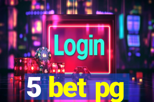 5 bet pg