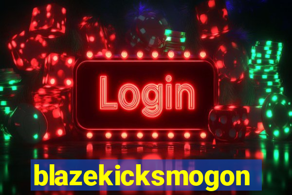 blazekicksmogon