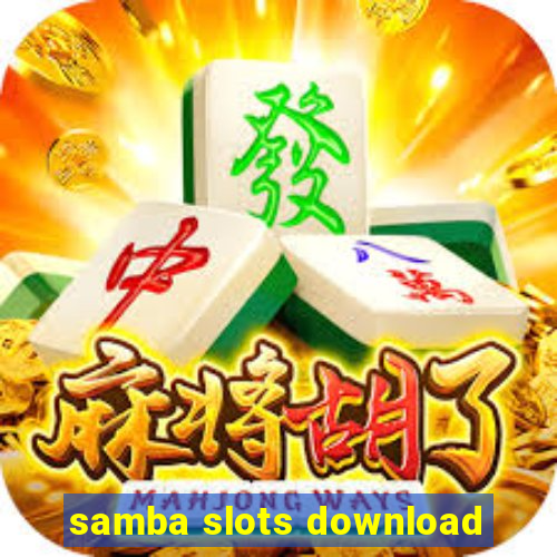 samba slots download