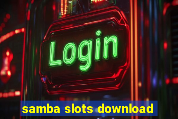 samba slots download